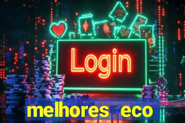 melhores eco resorts do brasil